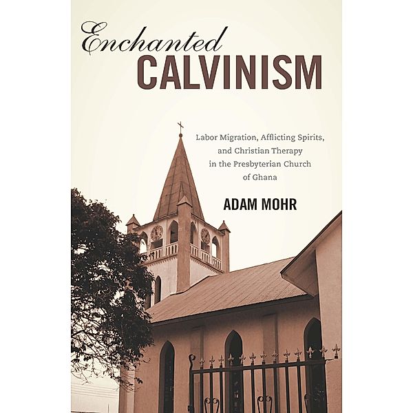 Enchanted Calvinism, Adam Mohr