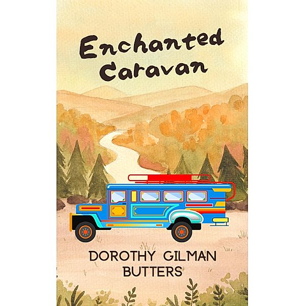 Enchanted Caravan, Dorothy Gilman Butters