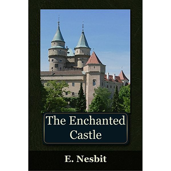 Enchanted Castle / Andrews UK, Edith Nesbit
