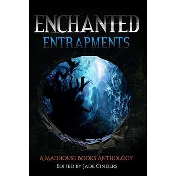 Enchanted Entrapments, C. Hultman, Tbd