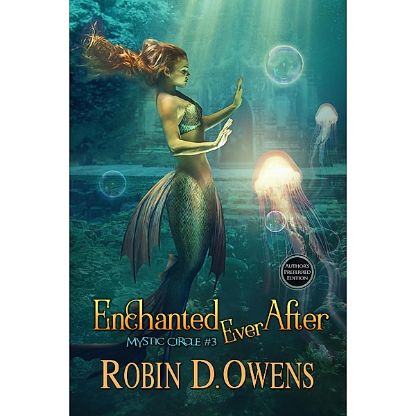 Enchanted Ever After (Mystic Circle (Enchanted) Series, #3) / Mystic Circle (Enchanted) Series, Robin D. Owens