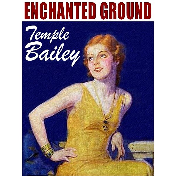 Enchanted Ground, Temple Bailey