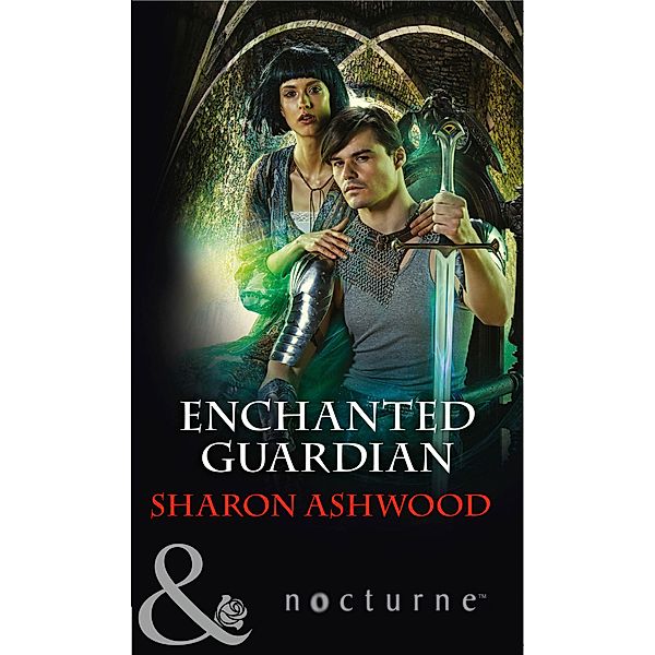 Enchanted Guardian (Mills & Boon Nocturne) (Camelot Reborn, Book 2) / Mills & Boon Nocturne, Sharon Ashwood