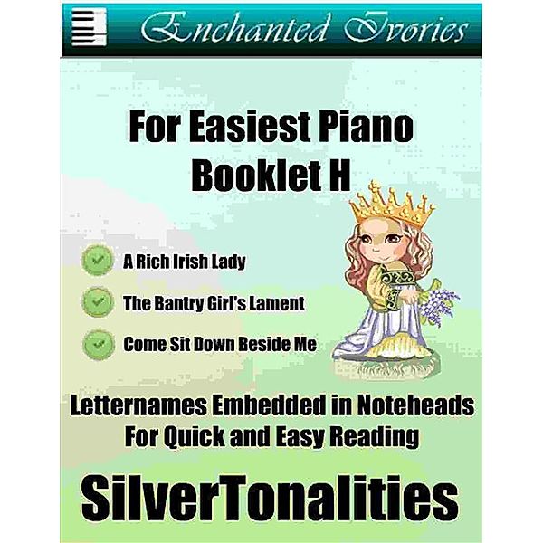 Enchanted Ivories for Easiest Piano Booklet H, SilverTonalities