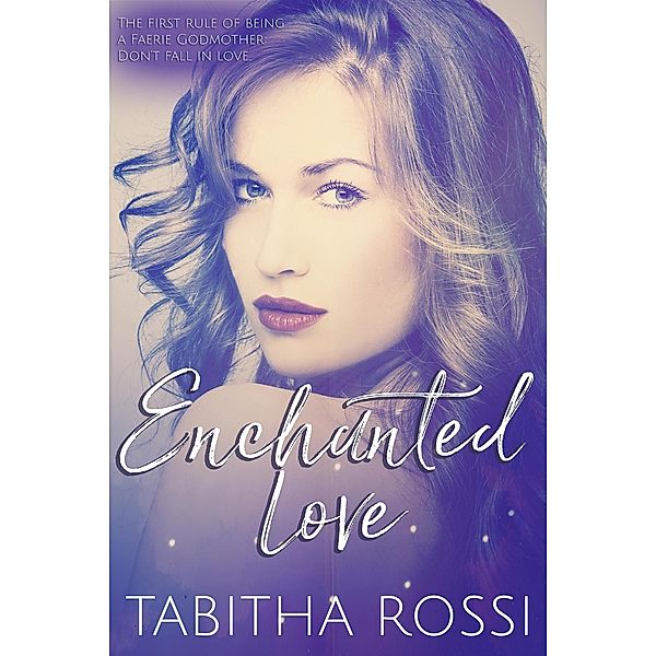 Enchanted Love, Tabitha Rossi