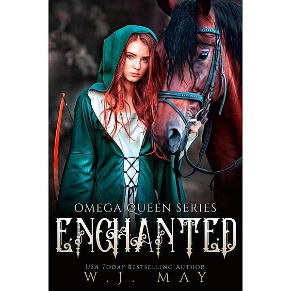 Enchanted (Omega Queen Series, #11) / Omega Queen Series, W. J. May