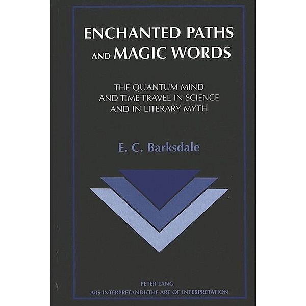 Enchanted Paths and Magic Words, E. C. Barksdale