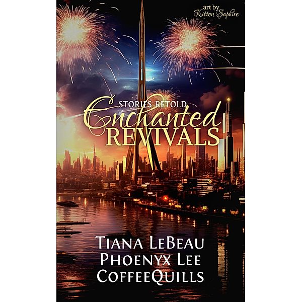 Enchanted Revivals, Catrina Taylor, Coffeequills, Phoenyx Lee, Tiana LeBeau