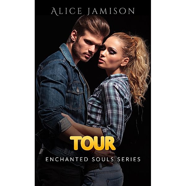 Enchanted Souls Series Tour book 2 / Enchanted Souls Series, Alice Jamison