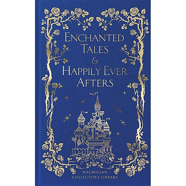 Enchanted Tales & Happily Ever Afters / Macmillan Collector's Library, Macmillan Collector's Library