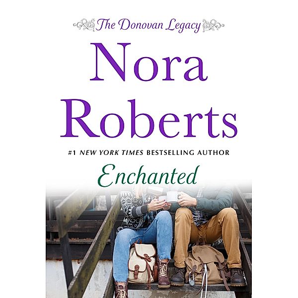 Enchanted / The Donovan Legacy Bd.4, Nora Roberts