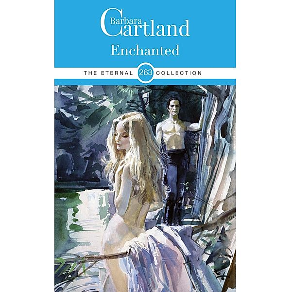 Enchanted / The Eternal Collection Bd.263, Barbara Cartland