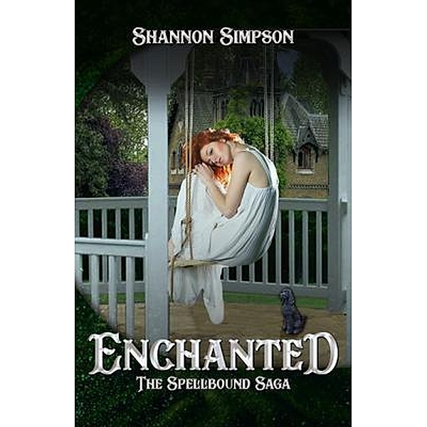 Enchanted / The Spellbound Saga Bd.2, Shannon Simpson