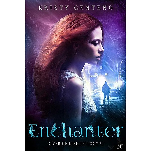 Enchanter (The Giver of Life Trilogy, #1), Kristy Centeno