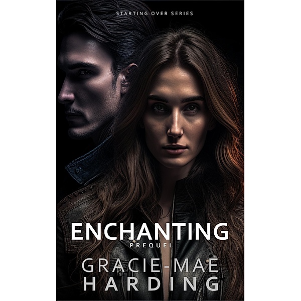 Enchanting: A Small Town Romance Prequel, Gracie-Mae Harding