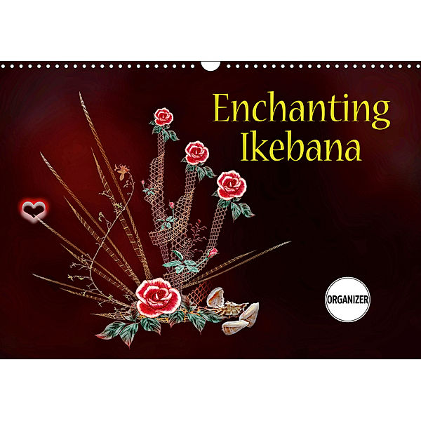 Enchanting Ikebana (Wall Calendar 2019 DIN A3 Landscape), Dusanka Djeric