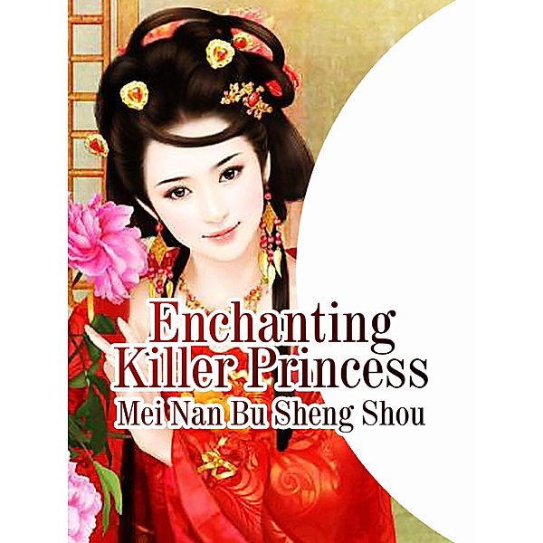Enchanting Killer Princess, Mei Nanbushengshou