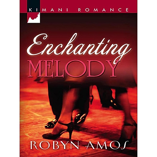 Enchanting Melody / Mills & Boon Kimani, Robyn Amos