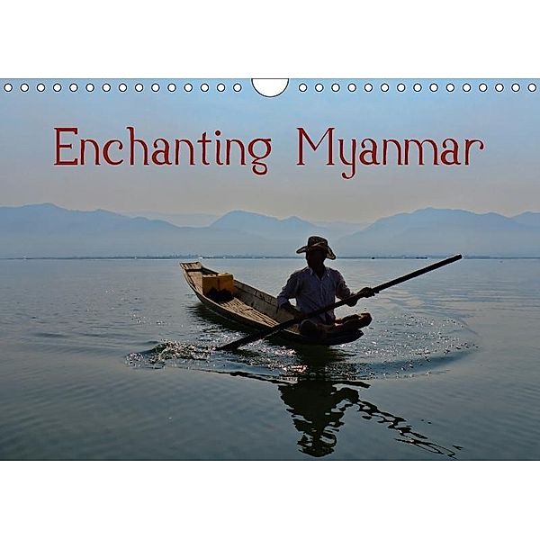Enchanting Myanmar (Wall Calendar 2017 DIN A4 Landscape), N N