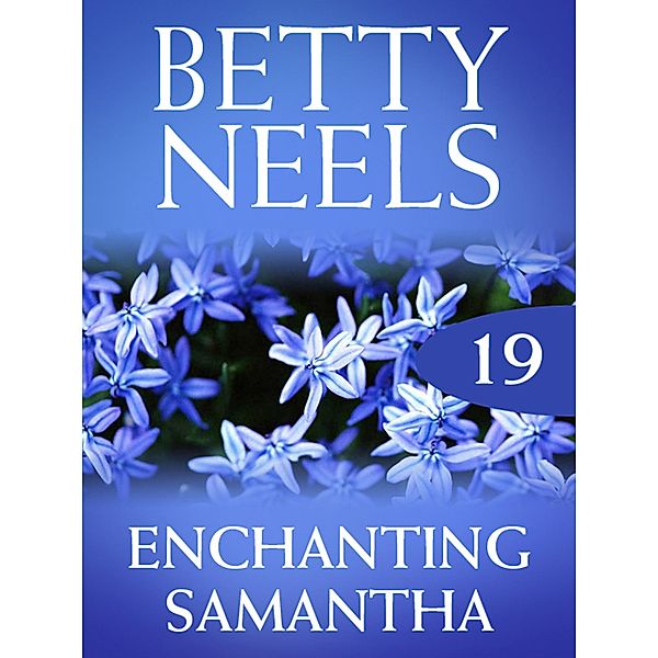 Enchanting Samantha (Betty Neels Collection, Book 19), Betty Neels
