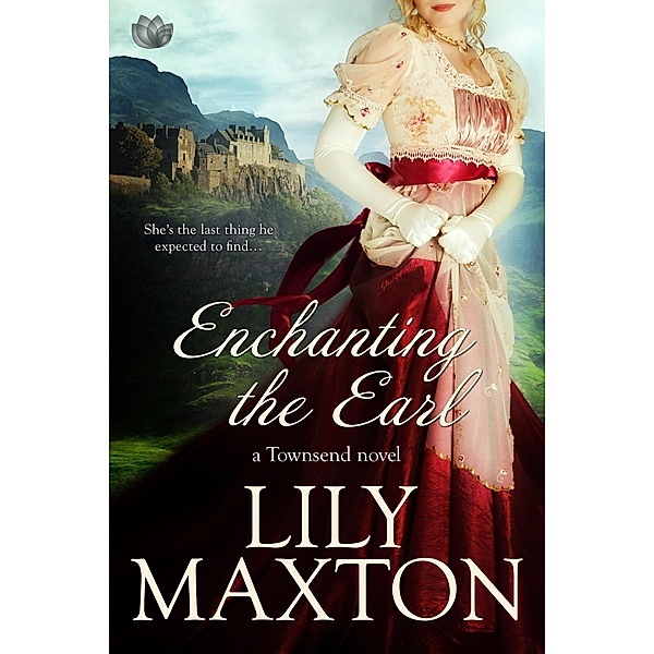 Enchanting the Earl / The Townsends Bd.1, Lily Maxton