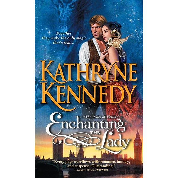Enchanting the Lady / The Relics of Merlin Bd.1, Kathryne Kennedy