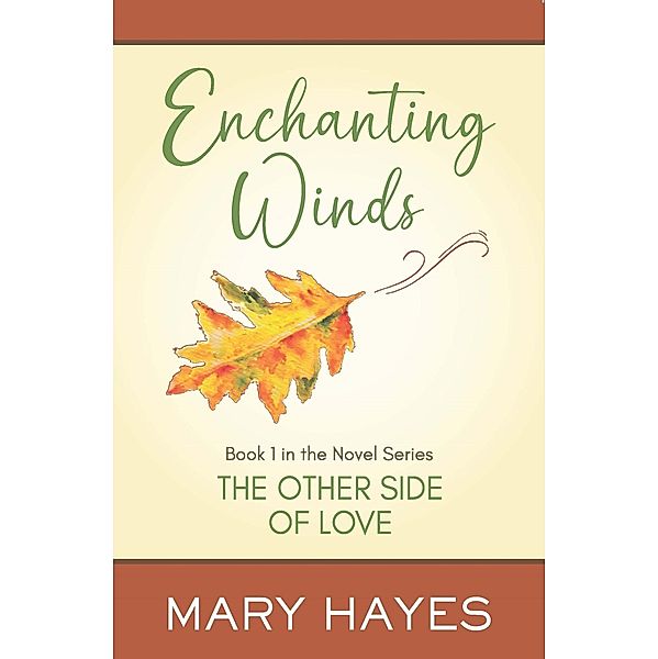 Enchanting Winds (The Other Side of Love, #1) / The Other Side of Love, Mary Hayes