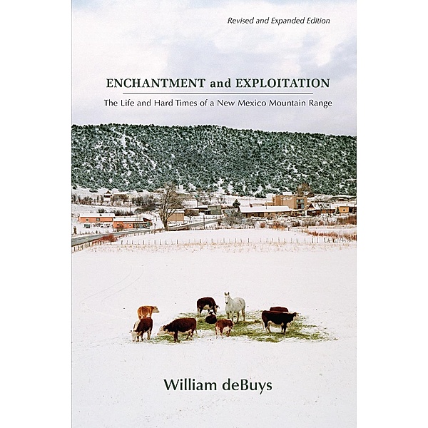 Enchantment and Exploitation, William deBuys