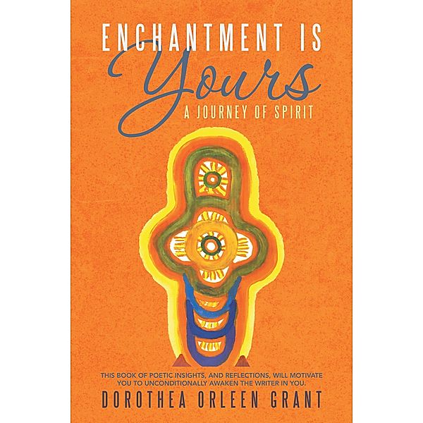 Enchantment Is Yours, Dorothea Orleen Grant
