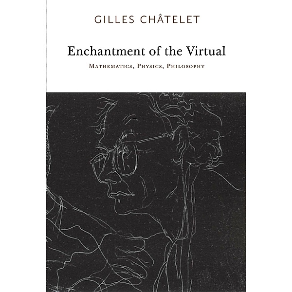 Enchantment of the Virtual, Gilles Chatelet