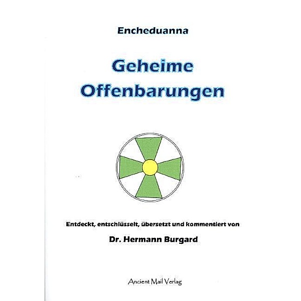 Encheduanna - Geheime Offenbarungen, Hermann Burgard