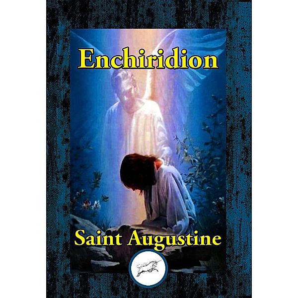 Enchiridion / Dancing Unicorn Books, Saint Augustine