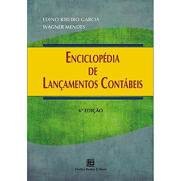 Enciclopédia de Lançamentos Contábeis, Edino Garcia, Wagner Mendes