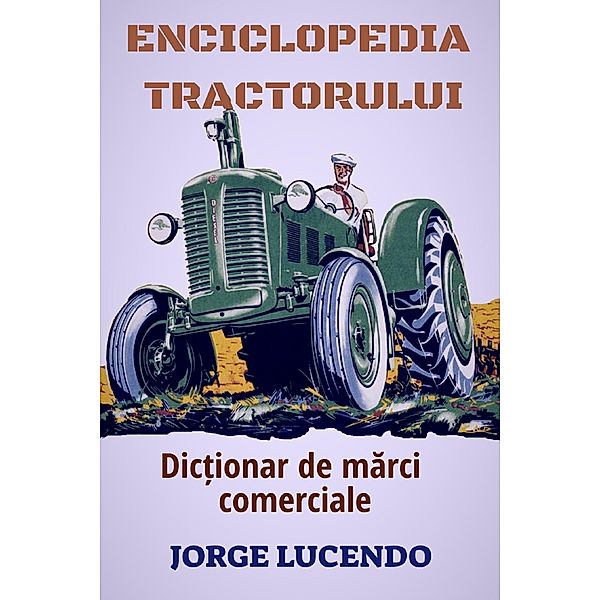 Enciclopedia  Tractorului, Jorge Lucendo