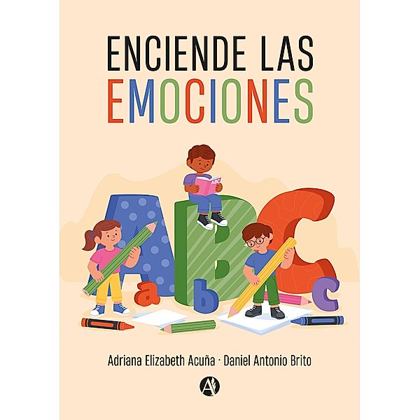 Enciende las emociones, Adriana Elizabeth Acuña, Daniel Antonio Brito
