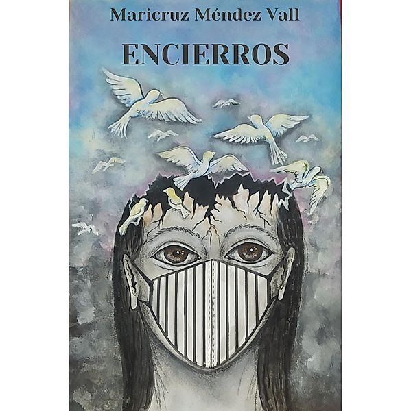 Encierros, Maricruz Méndez Vall
