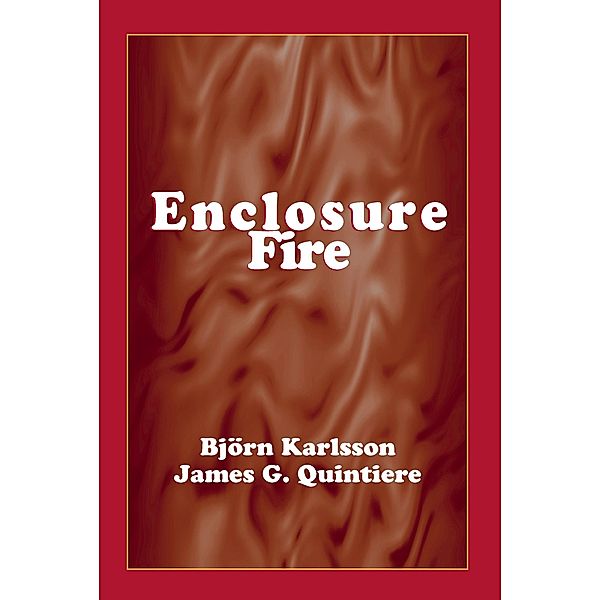 Enclosure Fire Dynamics, Bjorn Karlsson, James Quintiere