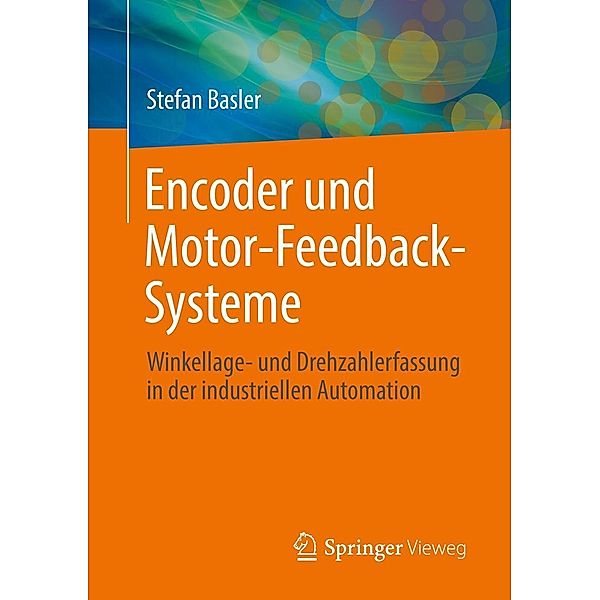 Encoder und Motor-Feedback-Systeme, Stefan Basler