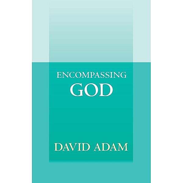Encompassing God, David Adam