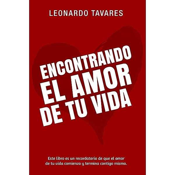 Encontrando el Amor de Tu Vida, Leonardo Tavares