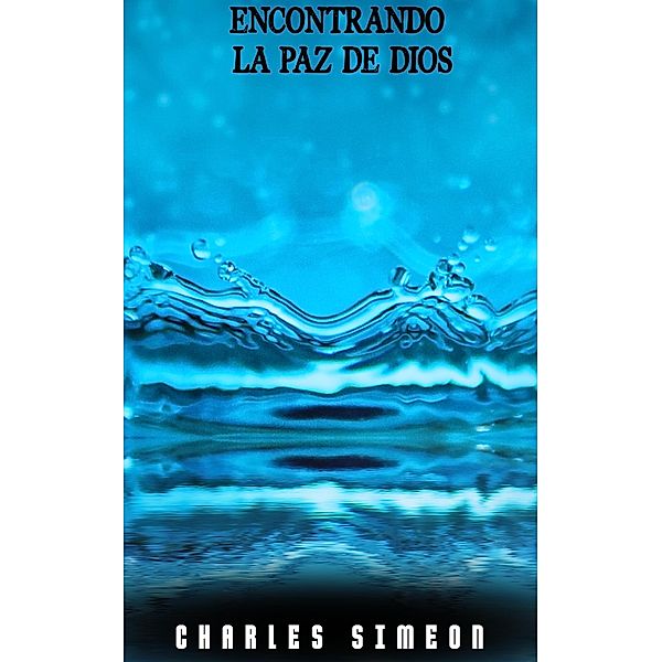 Encontrando La Paz De Dios, Charles Simeon