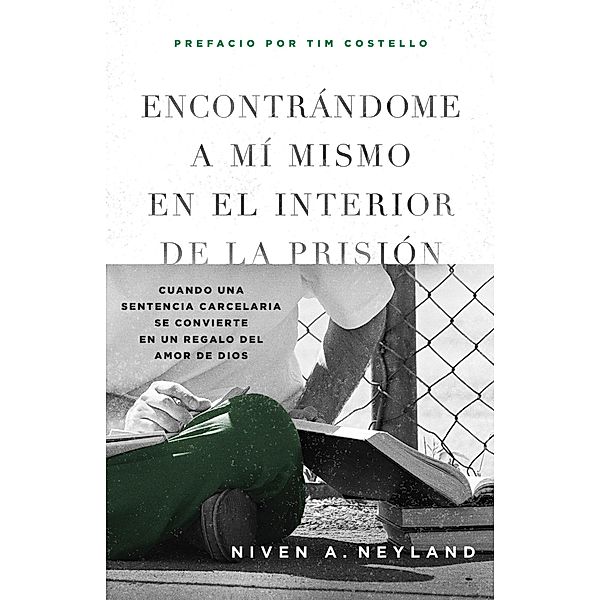 Encontrándome a mí mismo en el Interior de la prisión, Niven A. Neyland