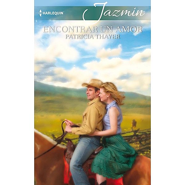 Encontrar un amor / Jazmín, Patricia Thayer