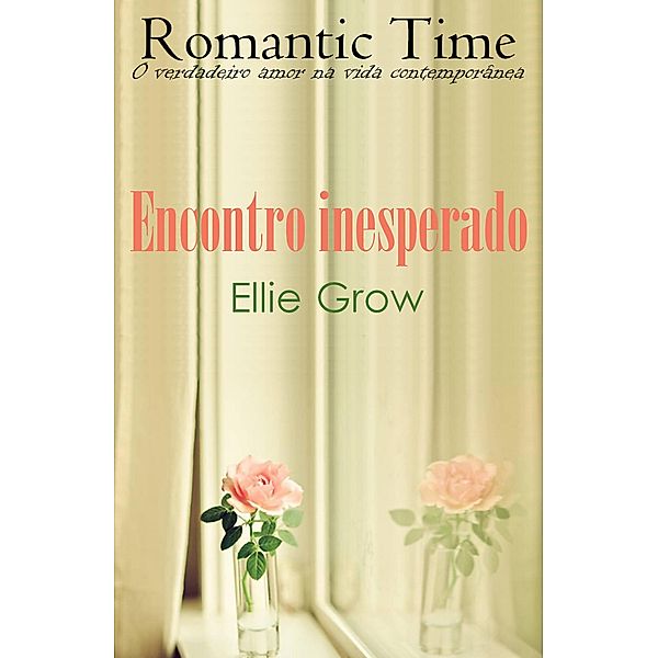 Encontro inesperado - Romantic Time 8, Ellie Grow