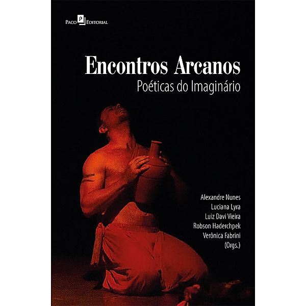 Encontros Arcanos, Alexandre Nunes, Luciana Lyra, Luiz Davi Vieira Gonçalves, Robson Haderchpek, Verônica Fabrini