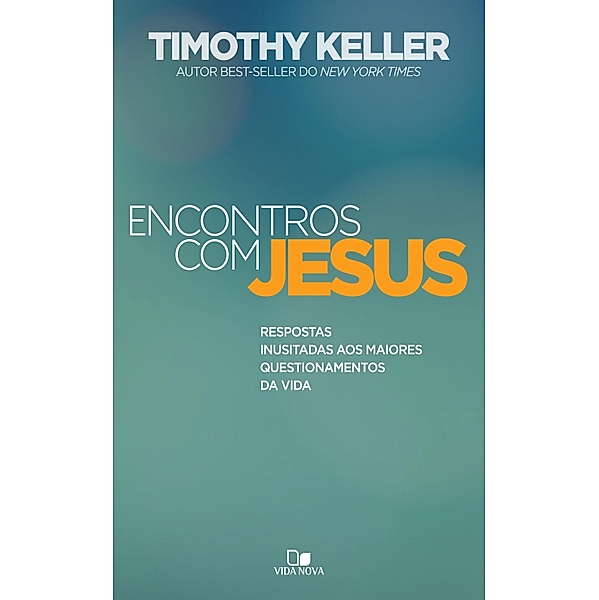 Encontros com Jesus, Timothy Keller