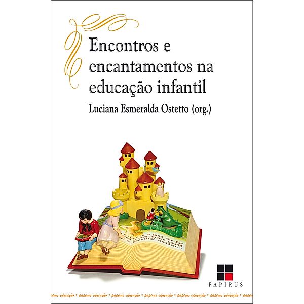 Encontros e encantamentos na educação infantil, Luciana Esmeralda Ostetto