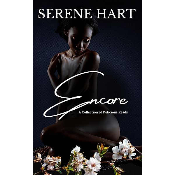 Encore: A Collection of Delicious Reads, Serene Hart