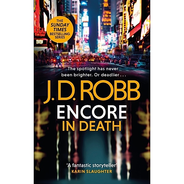Encore in Death: An Eve Dallas thriller (In Death 56), J. D. Robb
