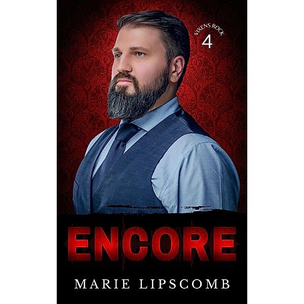 Encore (Vixens Rock, #1) / Vixens Rock, Marie Lipscomb